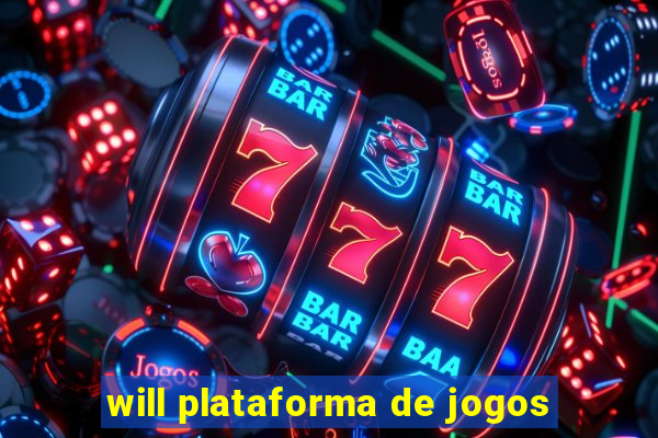 will plataforma de jogos